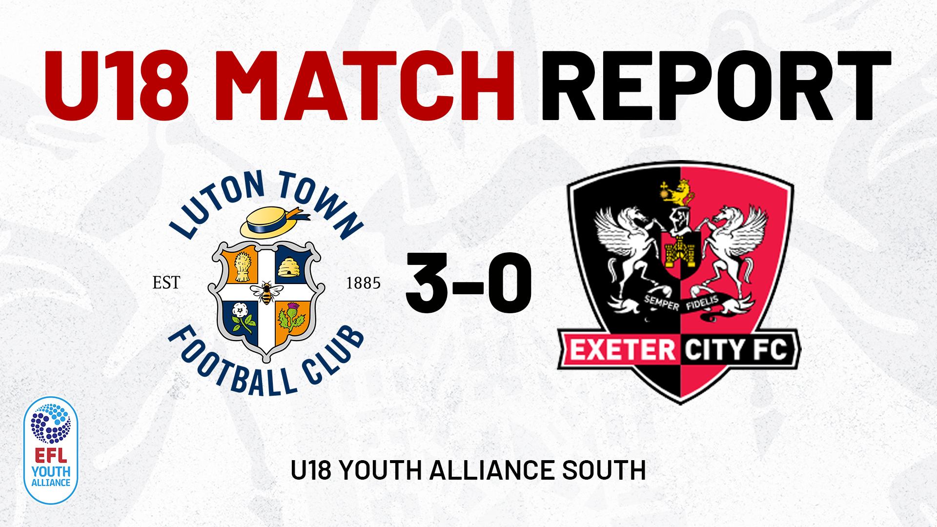 U18 Match Report graphic for Luton Town 3-0 Exeter City