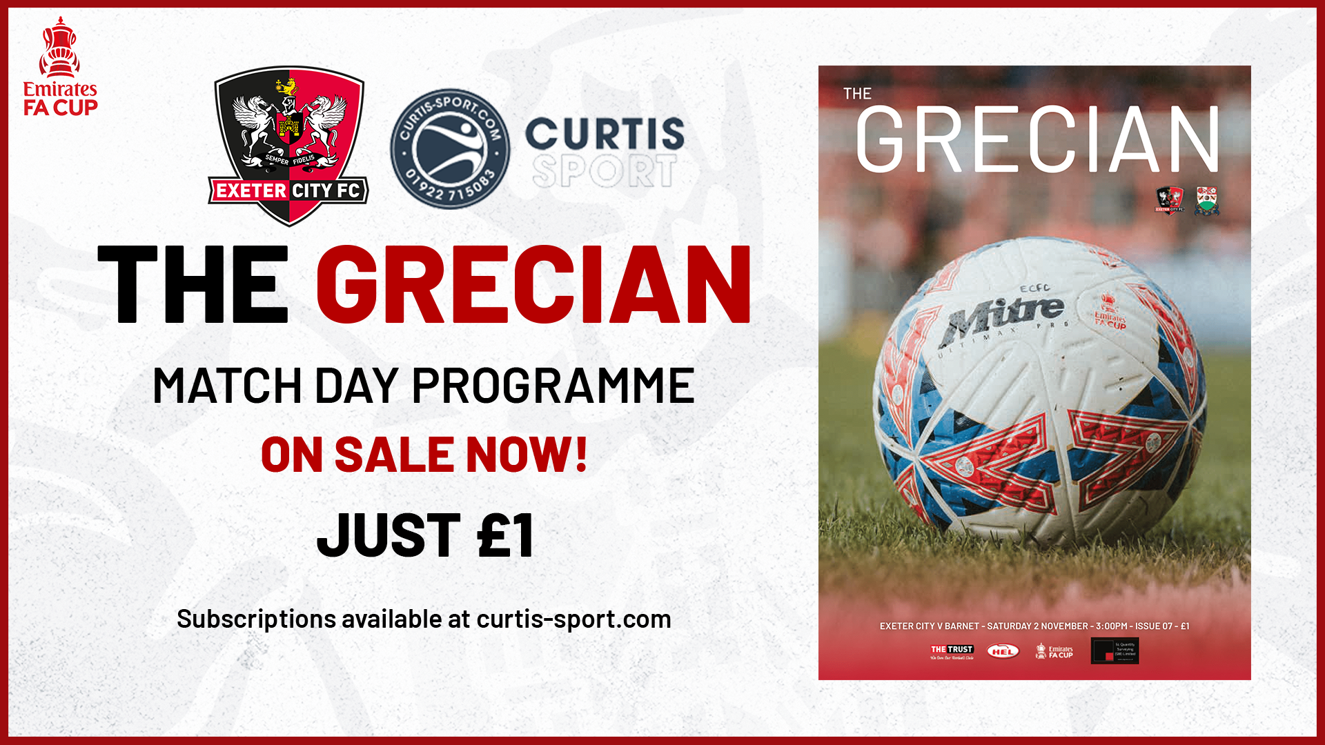 The Grecian Programme Promo graphic. Text reads: The Grecian / Match Day Programme / On Sale Now! / Just £1 / Subscriptions available a Curtis-sport.com. Image of the programme cover on the right, which has an FA Cup ball on the front of it.