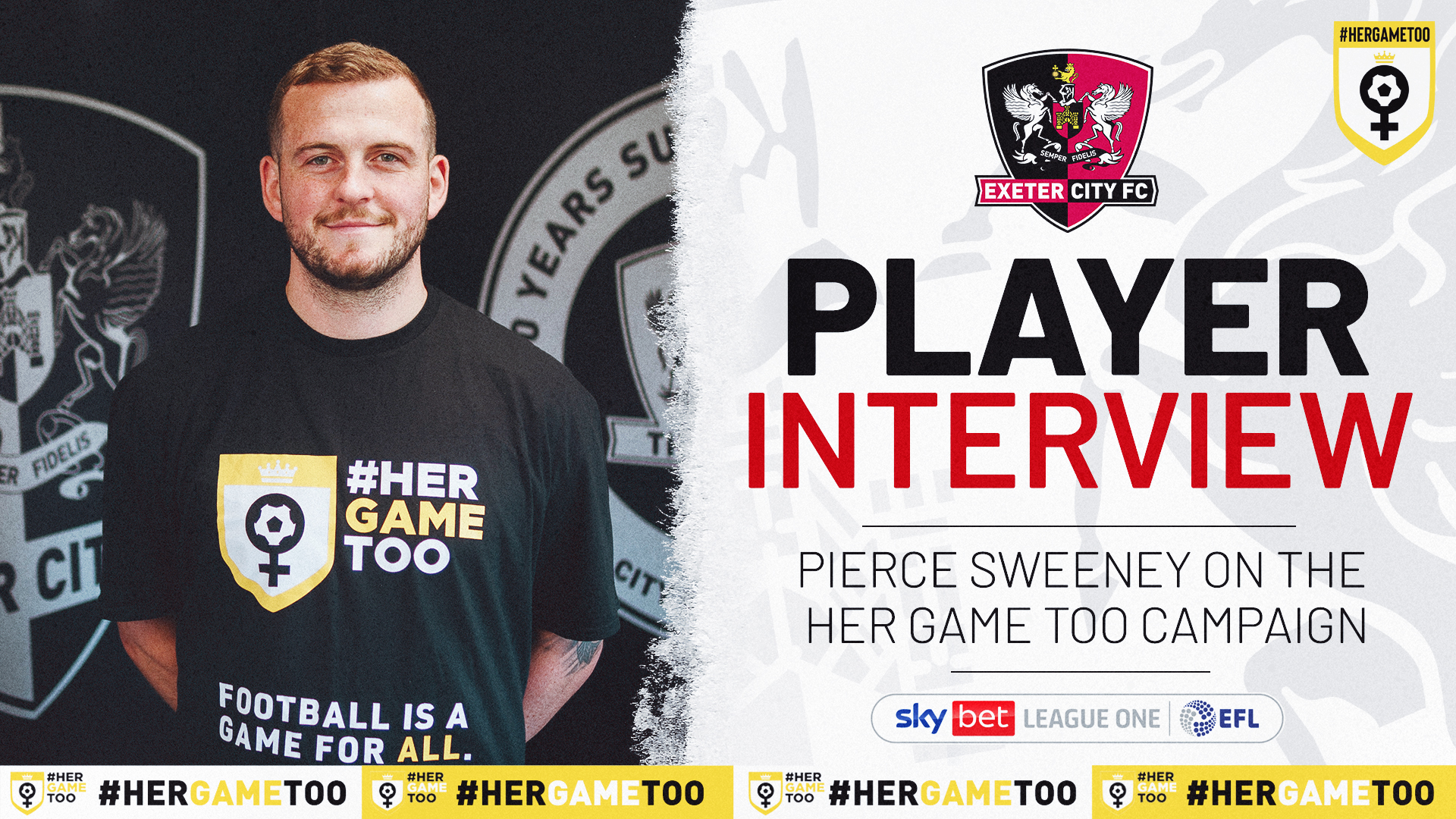 Player interviews graphic - text on the right reads: PLAYER INTERVIEW / PIRECE SWEENEY ON THE HER GAME TOO CAMPAIGN. On the left is an image of Pierce smiling while looking at the camera, wearing the Her Game Too t shirt.