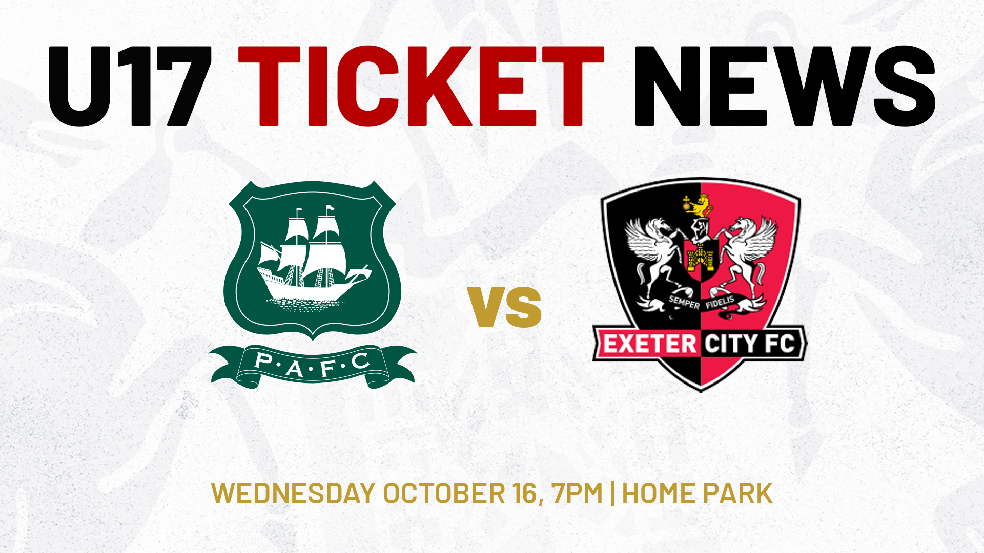 U17 Ticket News Graphic. Argyle v Exeter City / Wednesday October 16, 7pm, Home Park