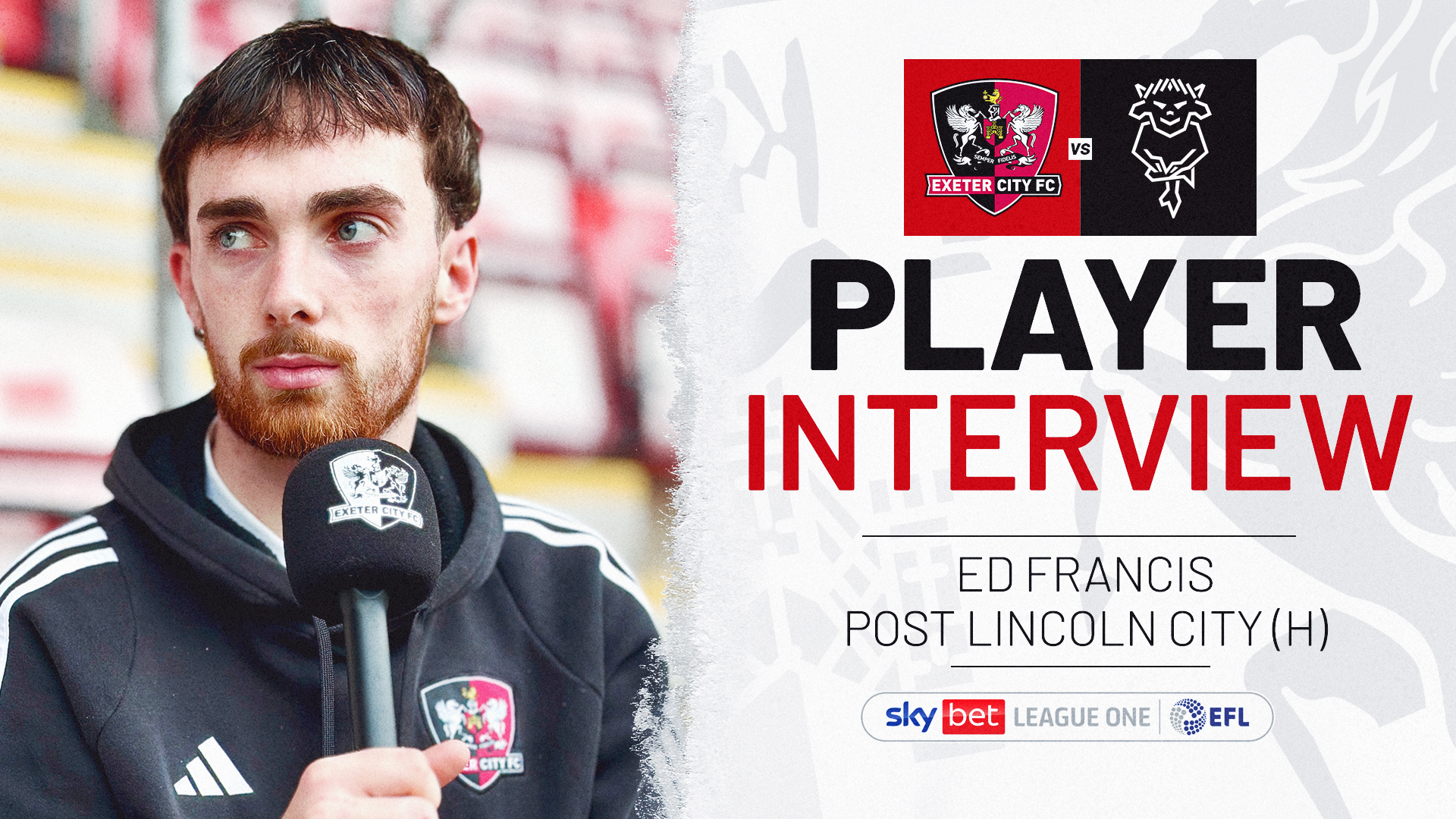 Player interview graphic. Text reads: PLAYER INTERVIEW / ED FRANCIS POST LINCOLN CITY (H) / Image of Ed Francis holding a microphone on the left.