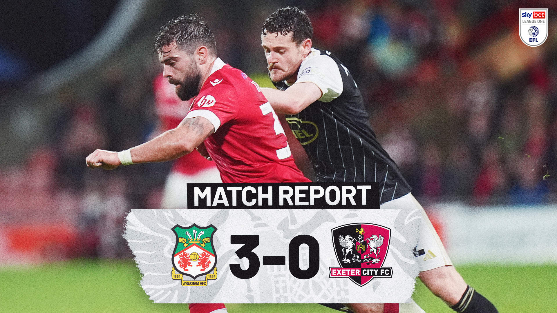 Match report graphic for Wrexham 3-0 Exeter City. Jack McMillan battling for the ball.