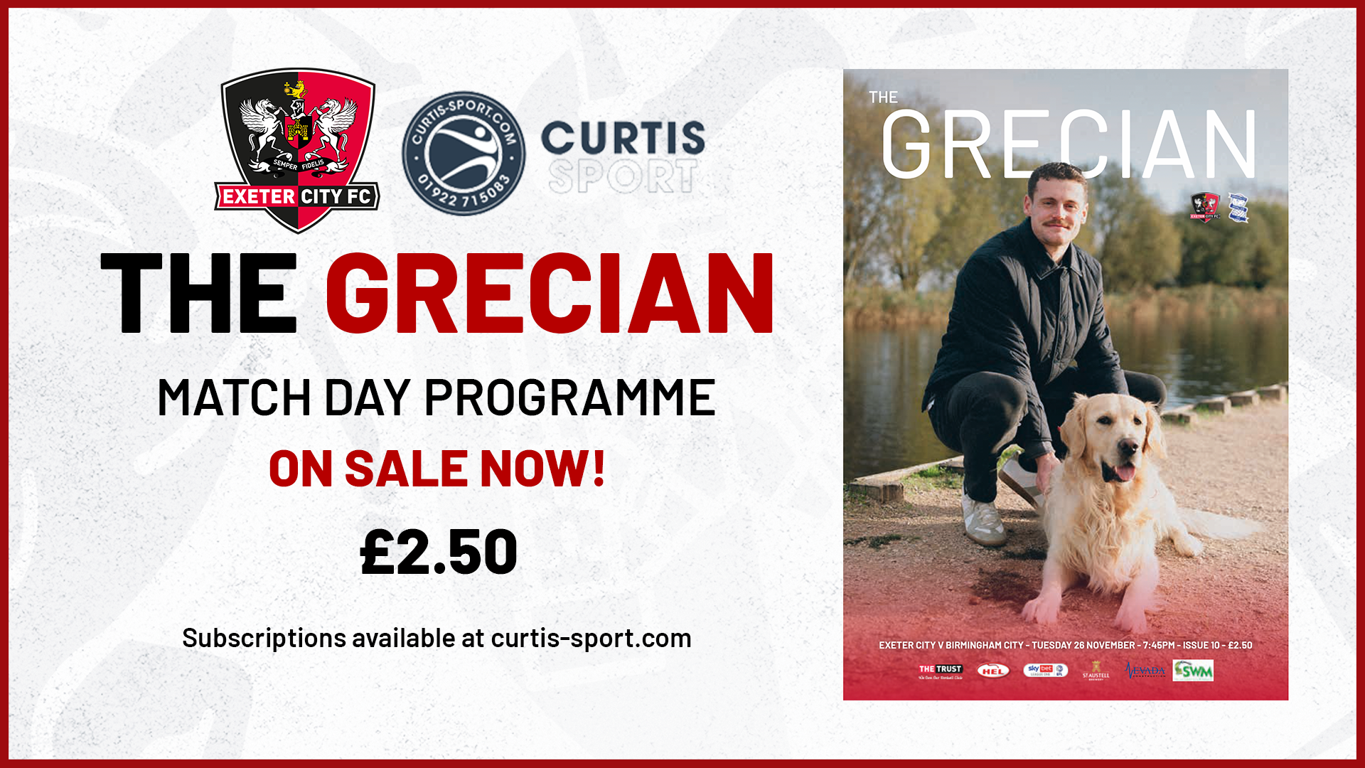 Text reads: THE GRECIAN / MATCH DAY PROGRAMME / ON SALE NOW! / £2.50 / Subscriptions available at Curtis-sport.com. On the right there's an image of the programme cover, of Jack McMillan and his dog.