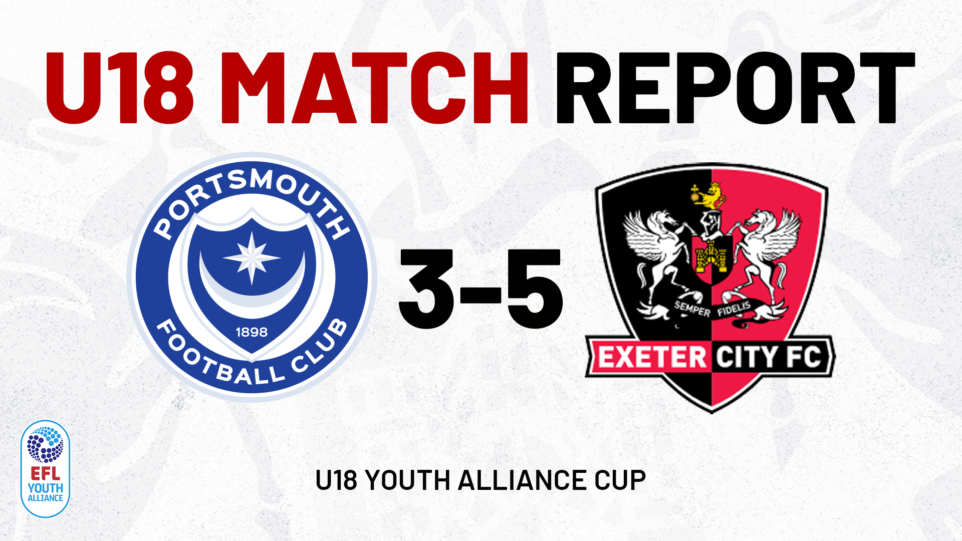 Match report graphic for Portsmouth 3-5 Exeter City under-18s, in the youth alliance cup