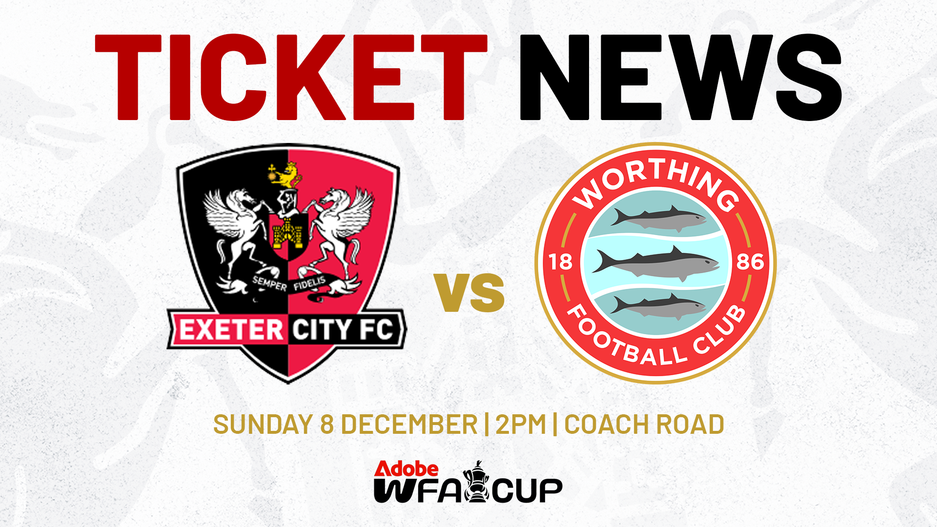 Ticket News graphic for Exeter City Women v Worthing FC Women