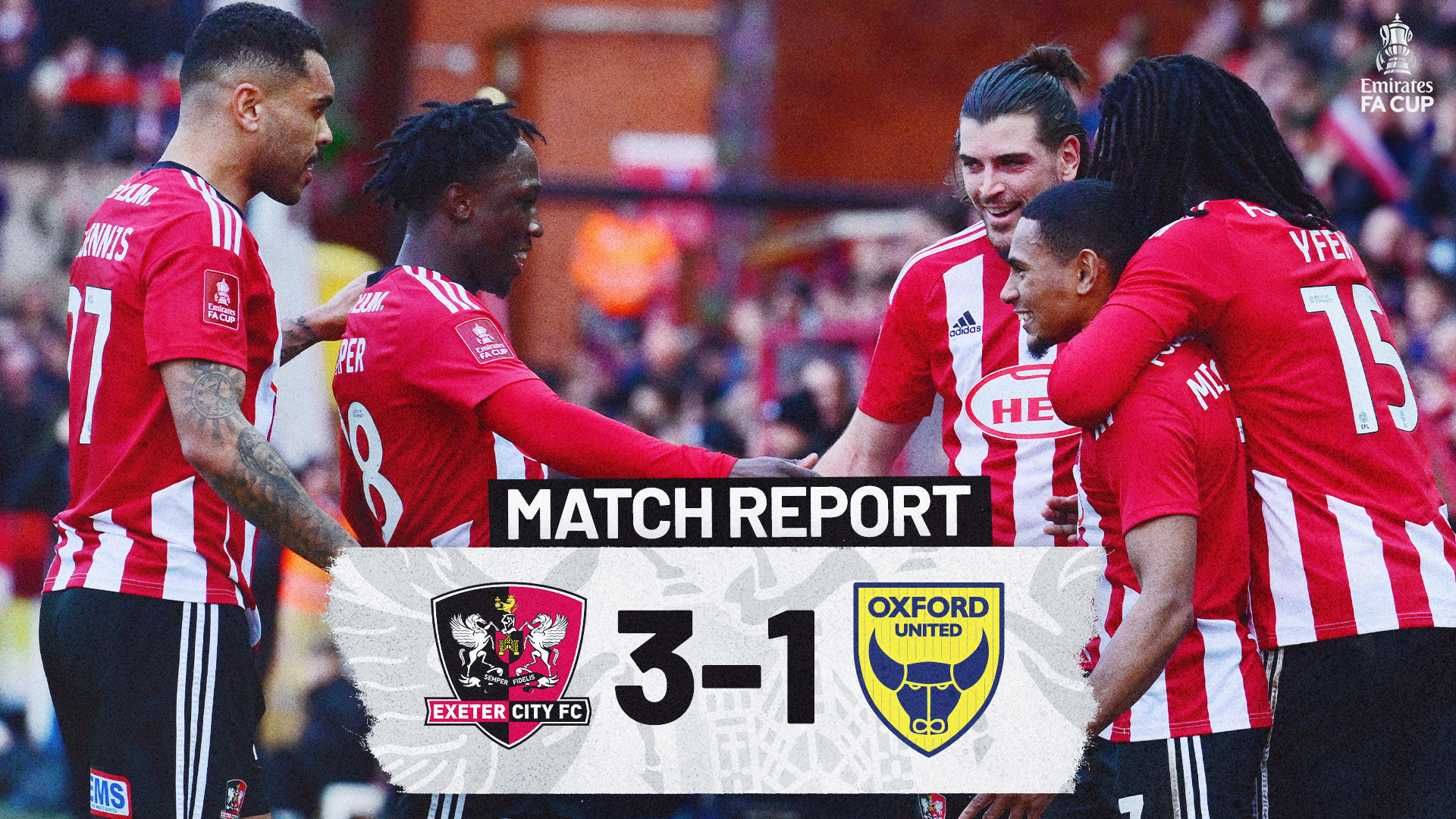 Match report graphic for Exeter City 3-1 Oxford United in the FA Cup third round. Image shows a group of players celebrating Demi Mitchell's goal - Josh Magenis, Vincent Harper, Tristan Crama, DemiMitchell and Johnly Yefko.