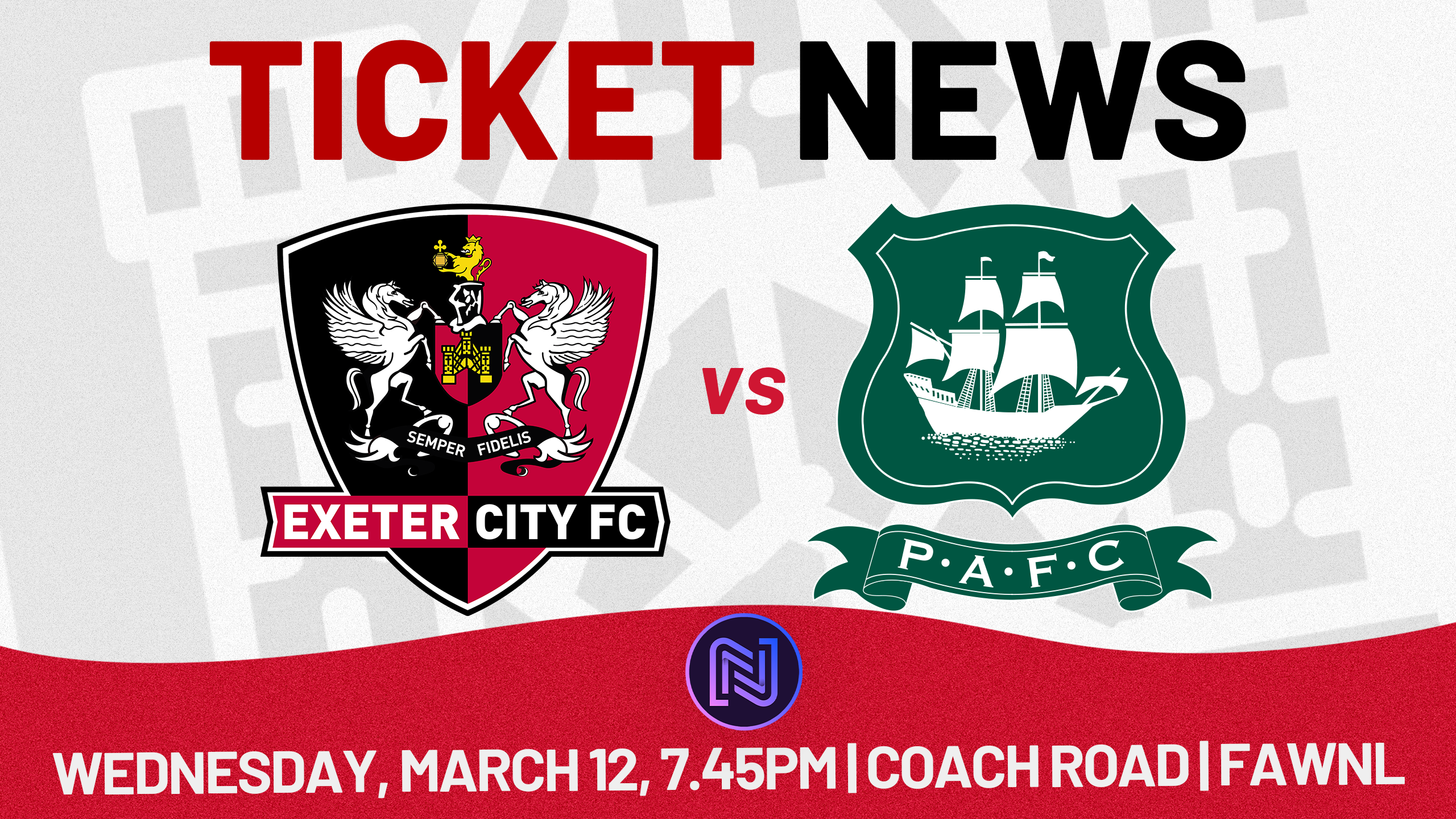 Ticket News graphic for Exeter City Women v Plymouth Argyle on Wednesday, March 12, 7.45pm at Coach Road in the FAWNL