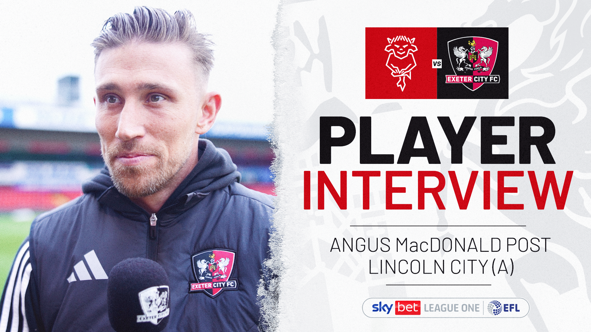 Player interview graphic for Angus MacDonald post Lincoln City (A)