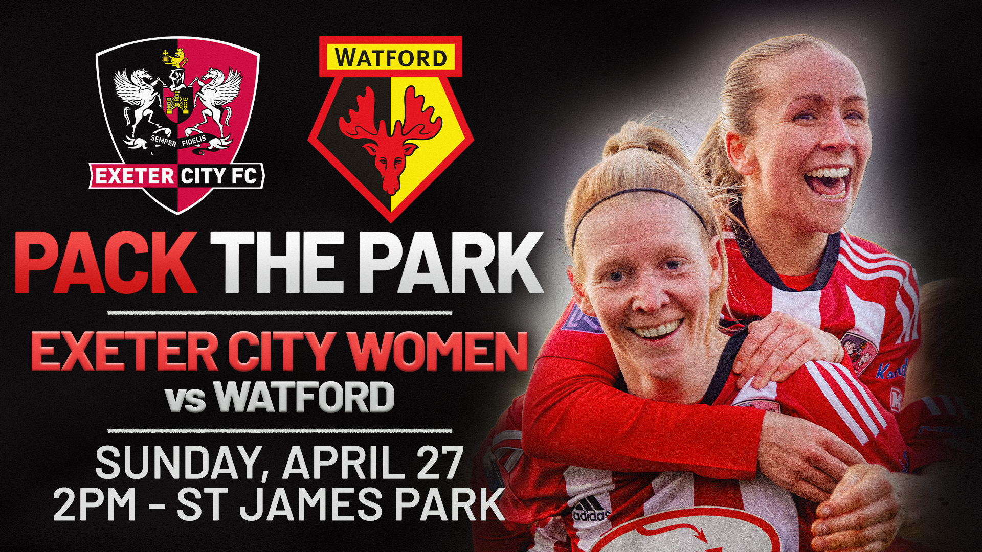 Pack the park graphic for Exeter City Women v Watford on Sunday, April 27, 2pm at St James Park