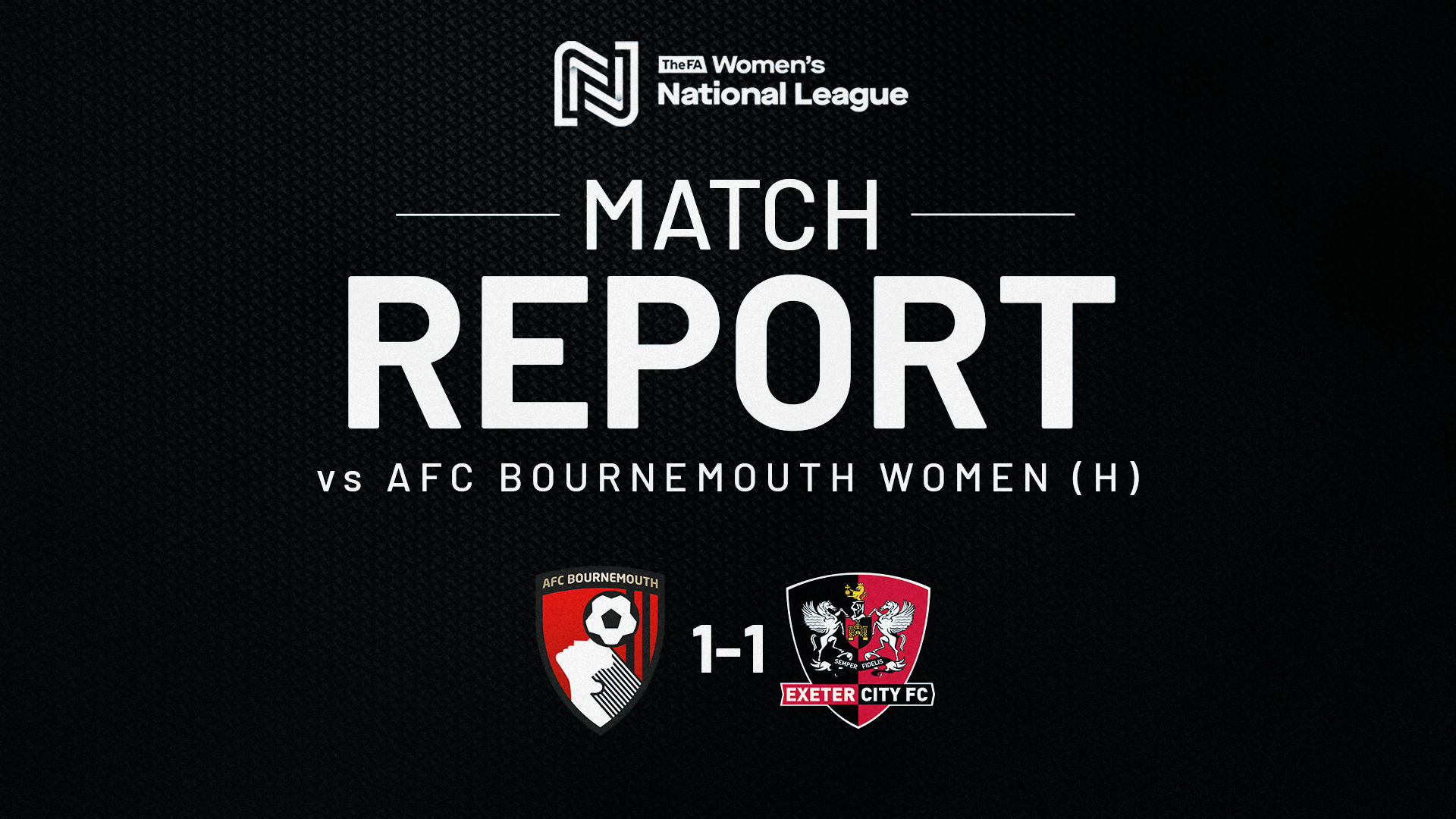 Match report graphic for AFC Bournemouth 1 Exeter City Women 1