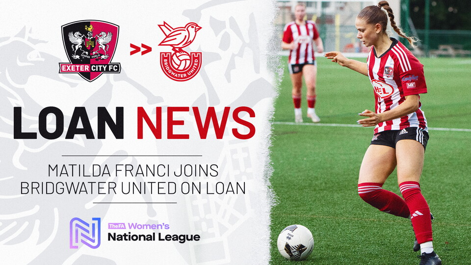 Loan news graphic. Text reads: LOAN NEWS // MATILDA FRANCI JOINS BRIDGWATER UNITED ON LOAN // Image on the right is Matilda Franci on the ball.