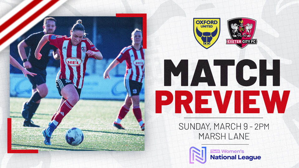 Match preview graphic for Exeter City Women away at Oxford United Women, on Sunday, March 9 - 2pm, at Marsh Lane
