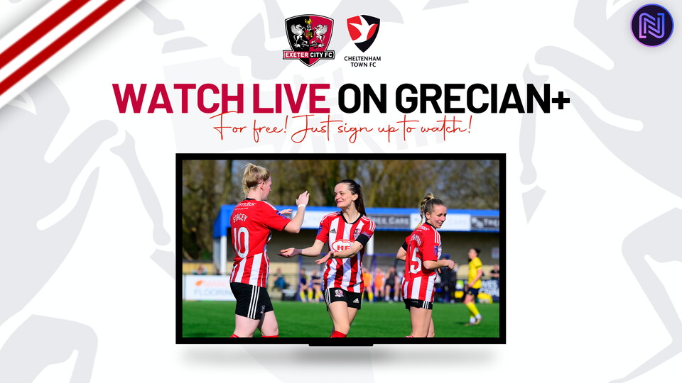 Watch Live on Grecian+ graphic for Exeter City v Cheltenham Town