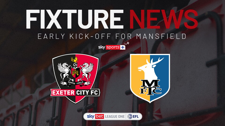 Mansfield Home match kick-off alteration