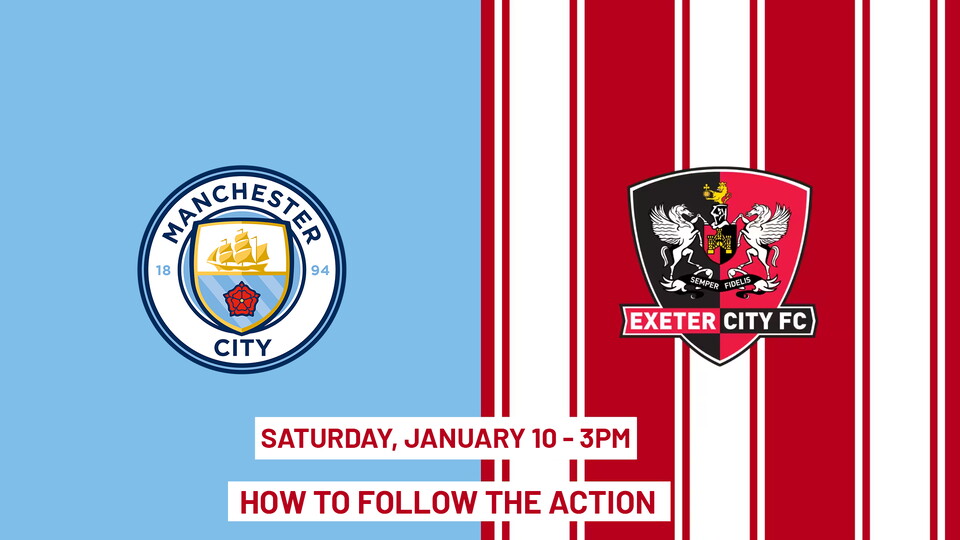 How to follow: Man City vs Exeter City