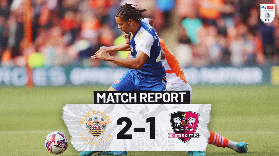 Match report graphic stating Blackpool 2-1 Exeter