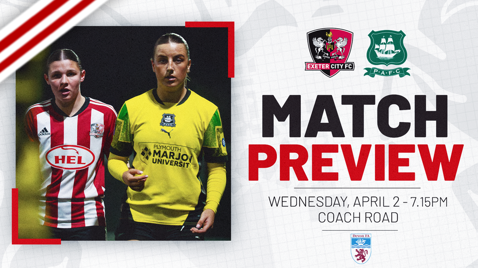 Match preview graphic for Exeter City Women v Plymouth Argyle Women on Wednesday, April 2 - 7.15pm at Coach Road
