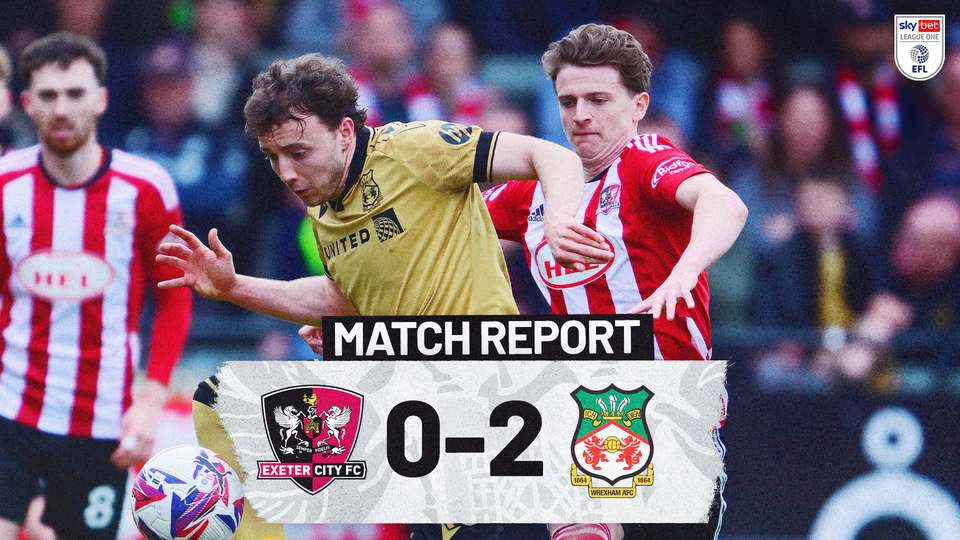 Match report graphic for Exeter City 0 wrexham 2