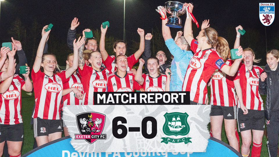 Match report graphic for Exeter City Women 6 Plymouth Argyle women 0 in the Devon FA challenge cup