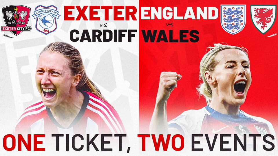 Event Graphic for Exeter City Women v Cardiff City, One Ticket, Two Events