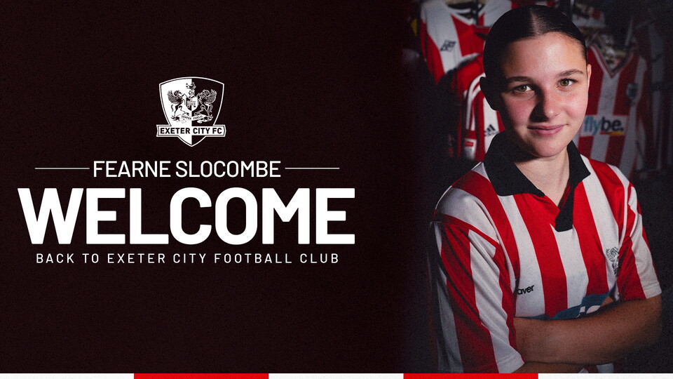 Graphic saying, welcome back to Exeter City, Fearne Slocombe