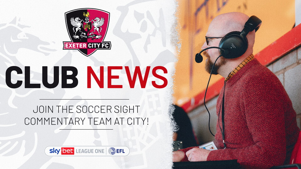Club news graphic for joining the soccer sight commentary team at Exeter City