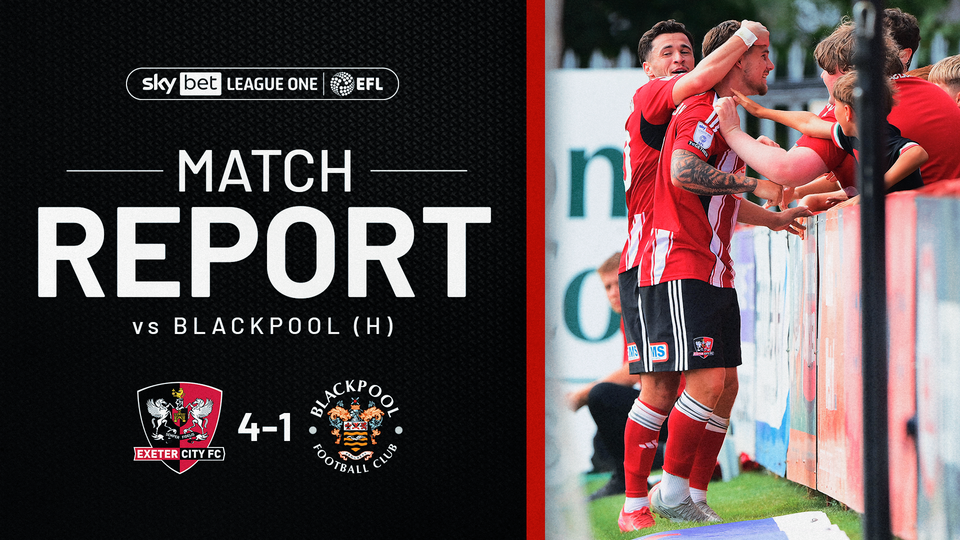 Match report graphic for Exeter City 4 Blackpool 1