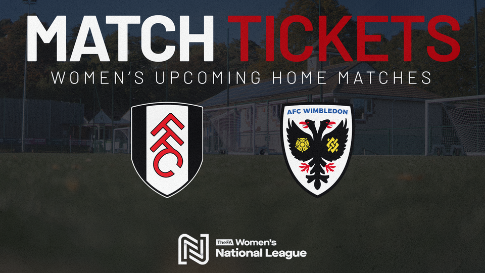 Women's Tickets November and Fulham
