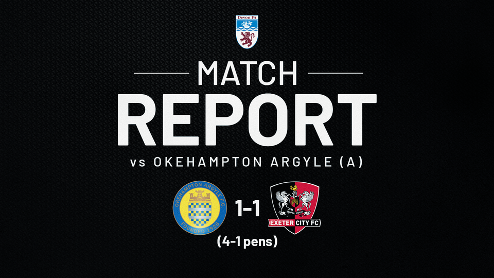 Match report graphic for Okehampton Argyle 1 Exeter City 1